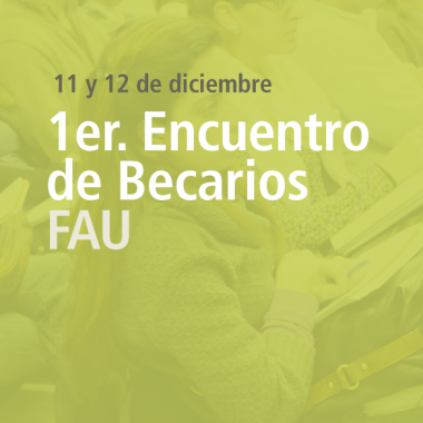 Encuentro de Becarios FAU