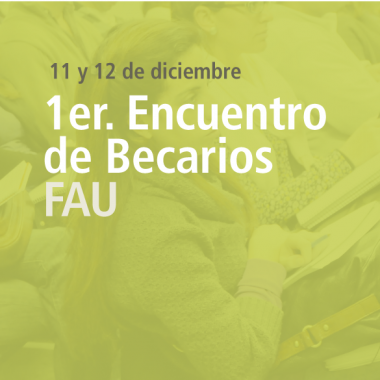 Cierre de presentaciones al Encuentro de Becarios FAU