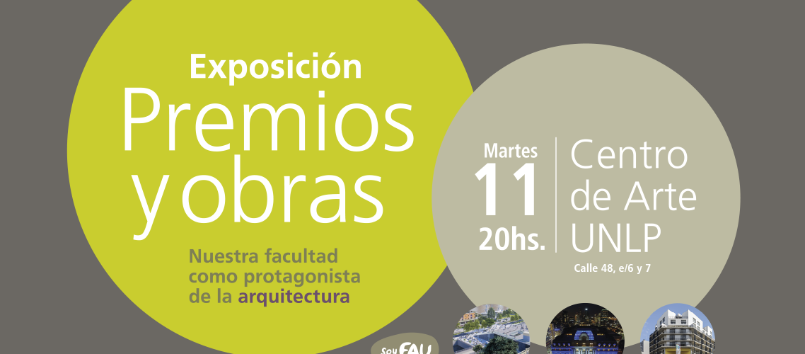 Premios y obras. Nuestra facultad como protagonista de la arquitectura