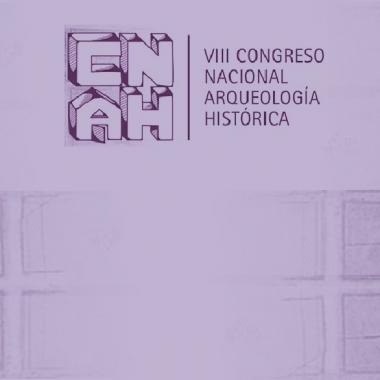 VIII Congreso Nacional de Arqueología Histórica