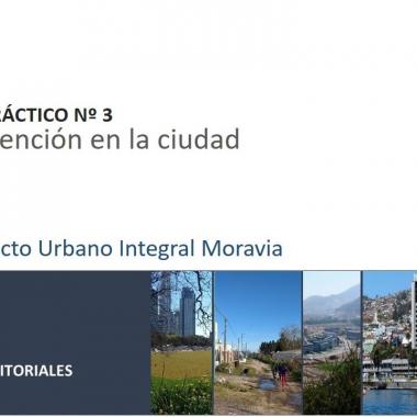 La intervención en la ciudad: Proyecto urbano integral Moravia
