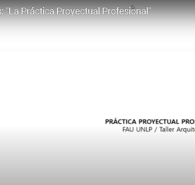 La práctica proyectual profesional