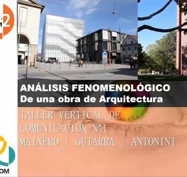 Análisis fenomenológico de una obra de arquitectura