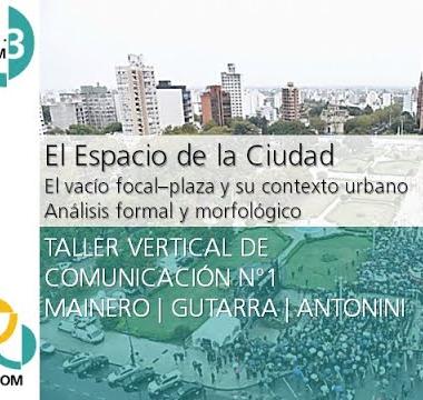 N3. El vacío focal – plaza y su contexto urbano. Análisis formal y morfológico