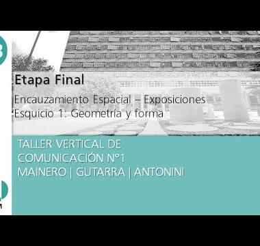 N3. Encauzamiento espacial: esquicio 1 – geometría y forma