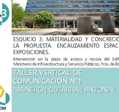 N3. Encauzamiento espacial – generación formal. Esquicio 3: materialidad y concreción de la propuesta