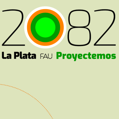 La Plata 2082. Proyectamos la ciudad del bicentenario