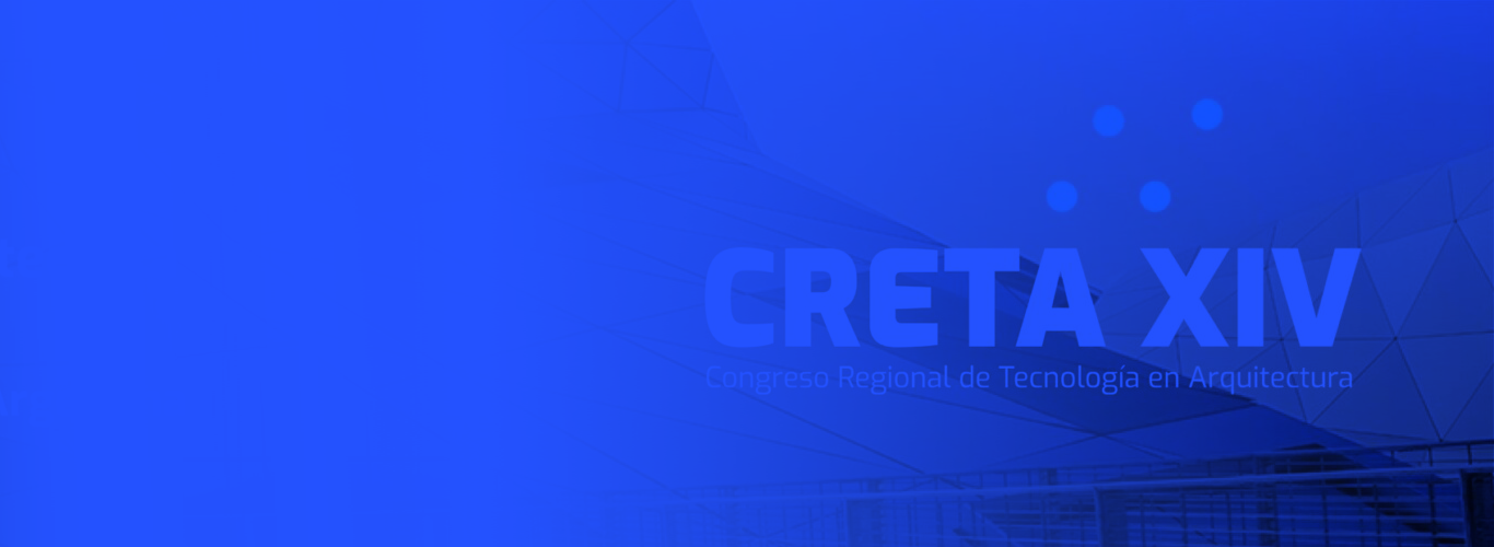 XIV Congreso Regional de Tecnología en Arquitectura – CRETA