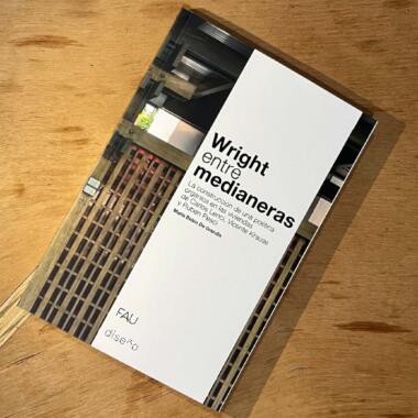 Se presentó en la FAU el libro “Wright entre medianeras”