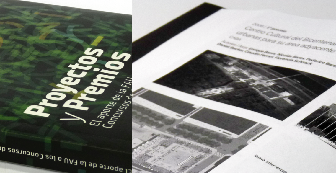 “Proyectos y Premios”, un libro que recopila el aporte de la FAU en los concursos de Arquitectura